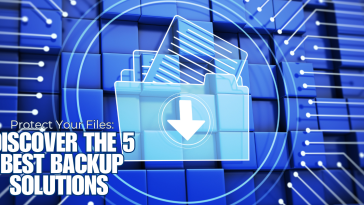 Protect Your Files: Discover the 5 Best Backup Solutions