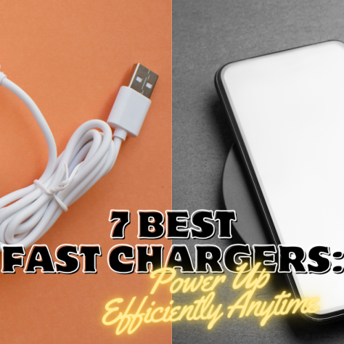 7 Best Fast Chargers of 2025: Power Up Efficiently Anytime