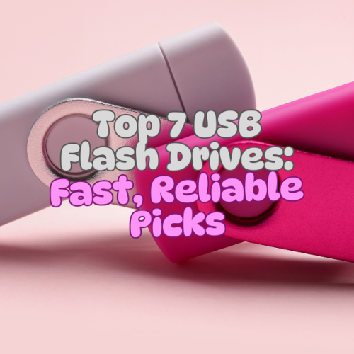 Top 7 USB Flash Drives: Fast, Reliable Picks for 2025